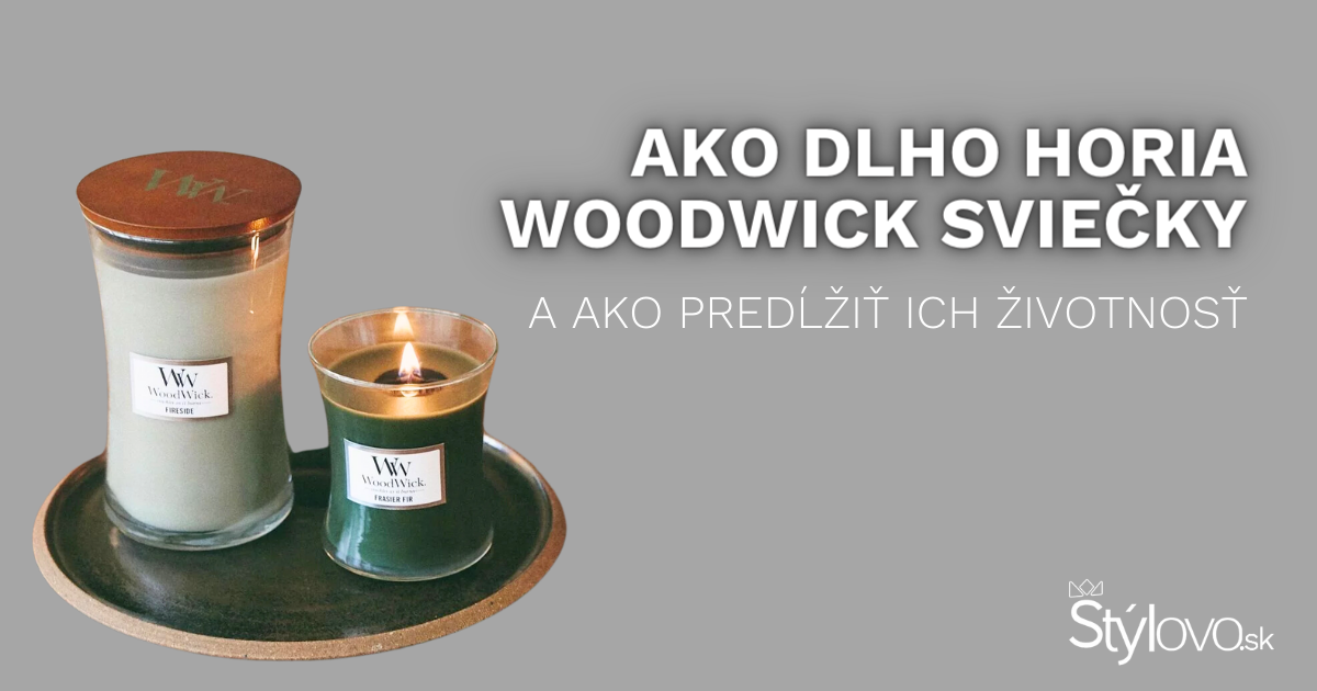 Ako dlho horia WoodWick sviečky s dreveným knôtom a ako predĺžiť ich životnosť?