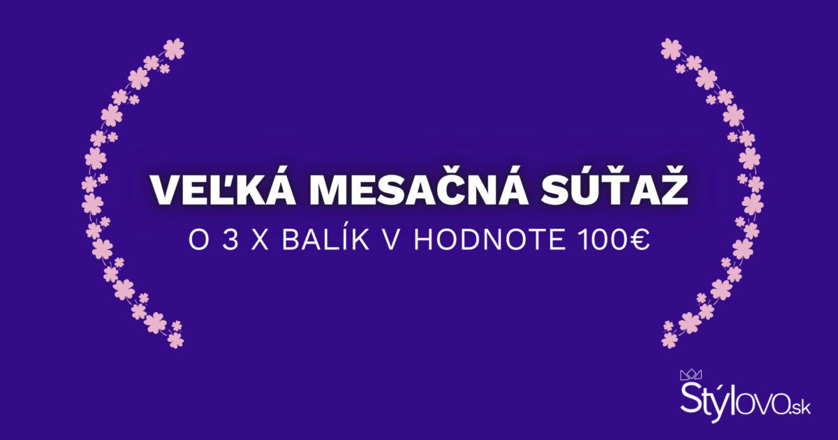 Každý mesiac nová šanca vyhrať! Zapojte sa do súťaže o 3 balíky v hodnote 100 €!